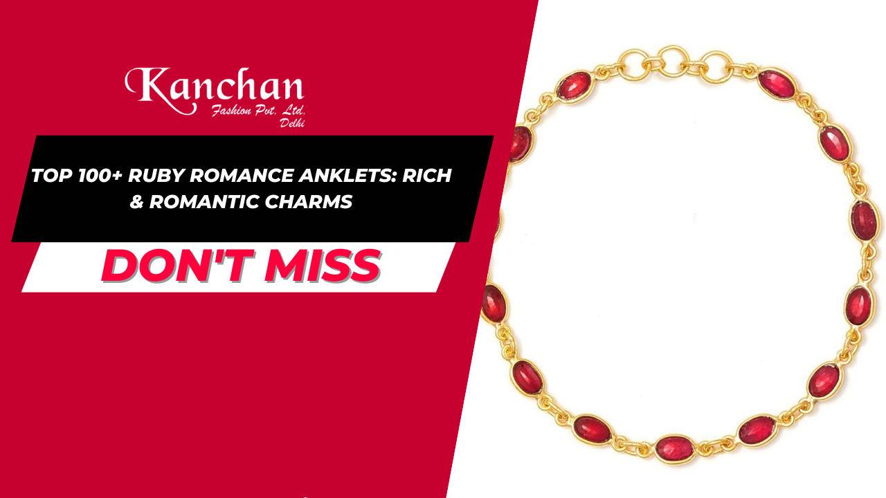 Top 100+ Ruby Romance Anklets: Rich & Romantic Charms